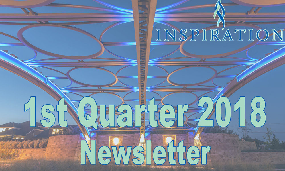 Inspiration’s First Quarter 2018 Newsletter